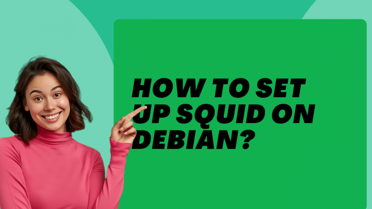 How to Set Up Squid on Debian? 